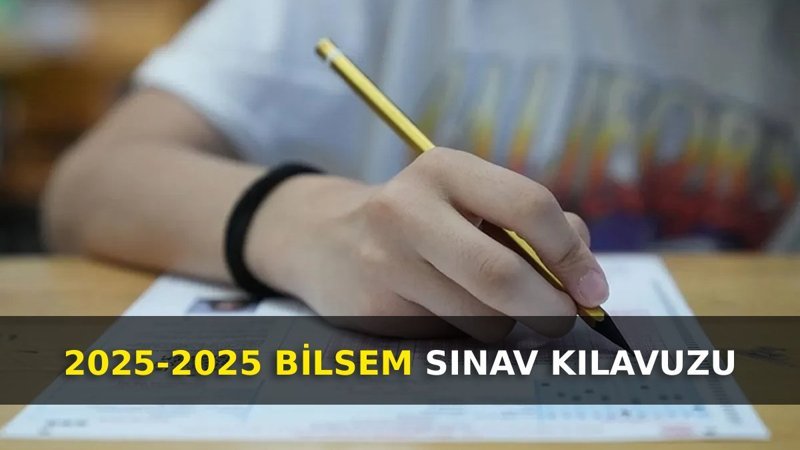 2025-2026 dönemi BİLSEM sınav takvimi açıklandı