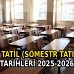 2025-2026 eğitim yılı sömestr tatili tarihleri açıklandı