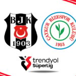 Beşiktaş, Süper Lig'de Rizespor'u Ağırlıyor