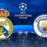 Real Madrid ve Manchester City Maçının Yayın Bilgileri Açıklandı