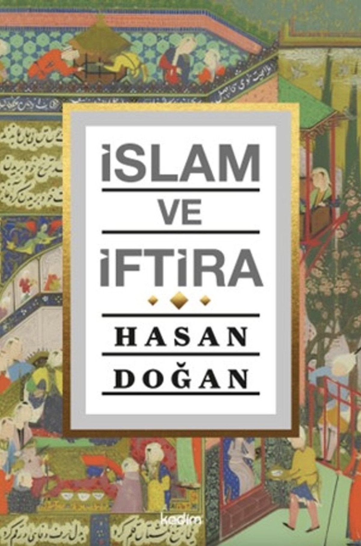 Büyükelçi Hasan Doğan'ın yeni kitabı 'İslam ve İftira' yayımlandı