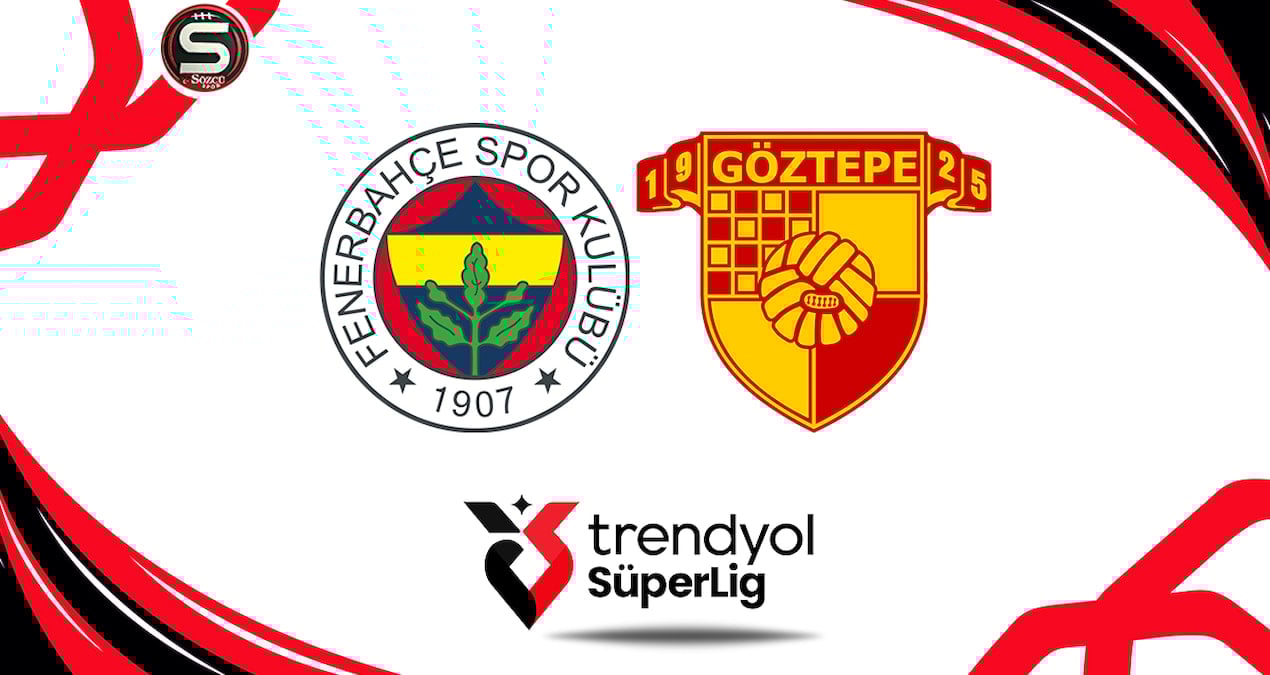 Fenerbahçe ve Göztepe'nin İlk 11'leri Açıklandı