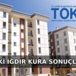 Iğdır TOKİ kura çekimi 7 Ocak'ta canlı yayınla yapılacak
