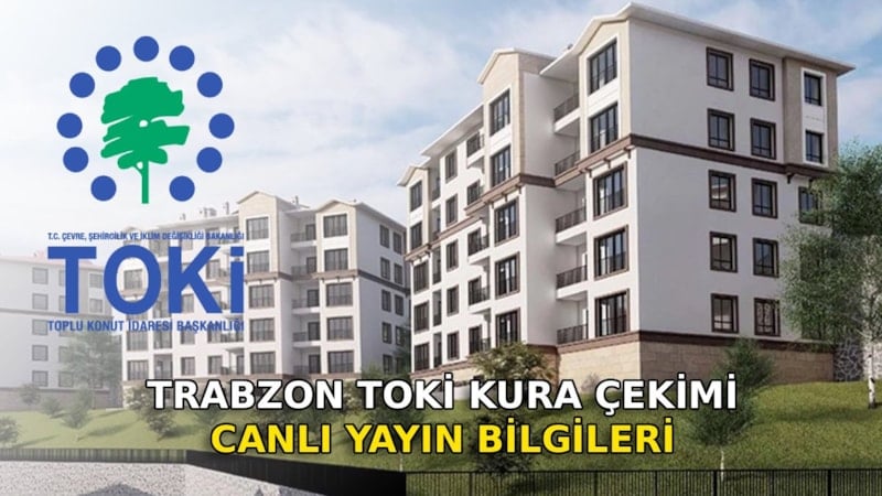 Trabzon'da TOKİ kura çekimi 21 Ocak 2026'da gerçekleştirilecek