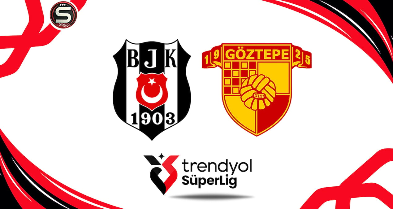 Beşiktaş ve Göztepe'nin İlk 11'leri Açıklandı