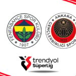 Fenerbahçe, Gençlerbirliği'ni Ağırlıyor: İlk 11'ler Belirlendi