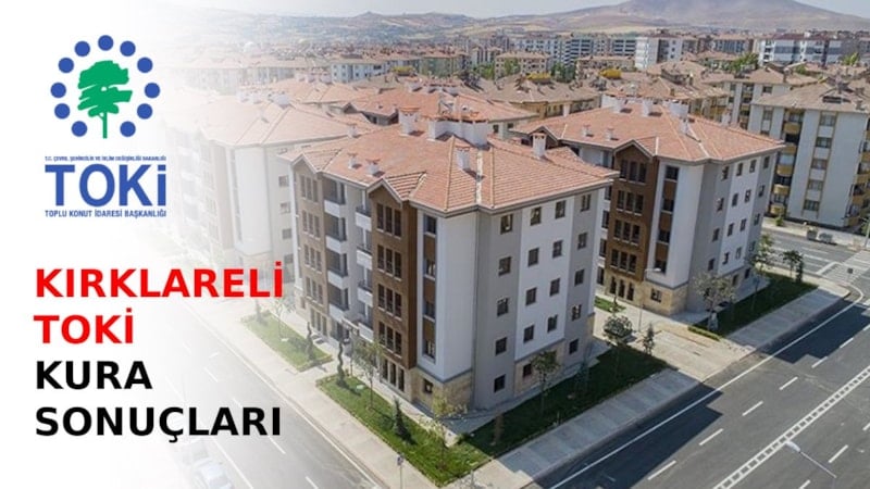Kırklareli TOKİ kura çekimi 18 Şubat'ta canlı yayınla gerçekleştirilecek