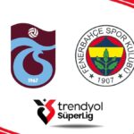 Trabzonspor-Fenerbahçe Maçında İlk 11'ler Açıklandı