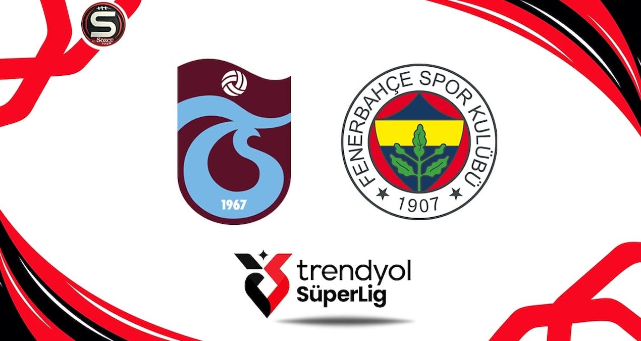 Trabzonspor-Fenerbahçe Maçında İlk 11'ler Açıklandı
