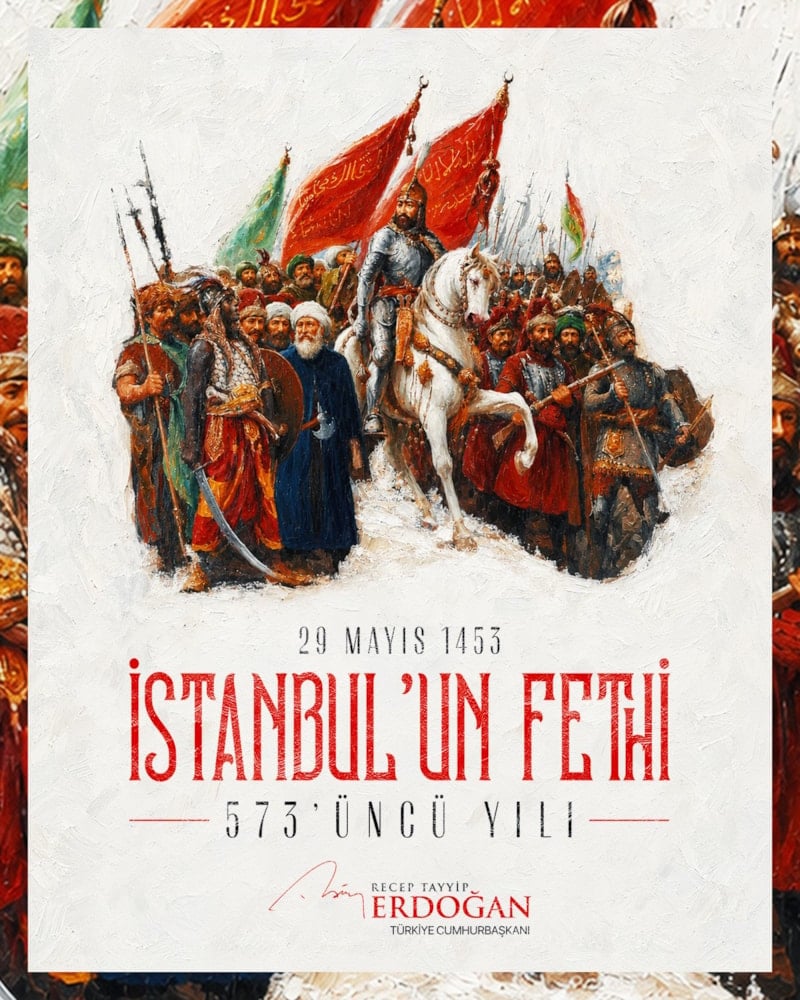Erdoğan’ın İstanbul’un Fethi Mesajı: Tarihin Önemi Vurgulandı